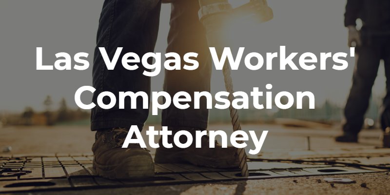 Las Vegas Workers' Compensation Attorney