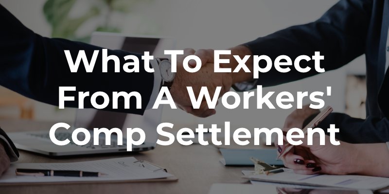 What To Expect From a Workers' Comp Settlement