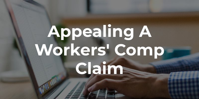 Appealing a Workers' Comp Claim