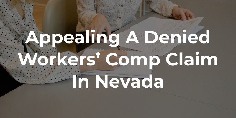 Appealing a Denied Workers’ Comp Claim in Nevada