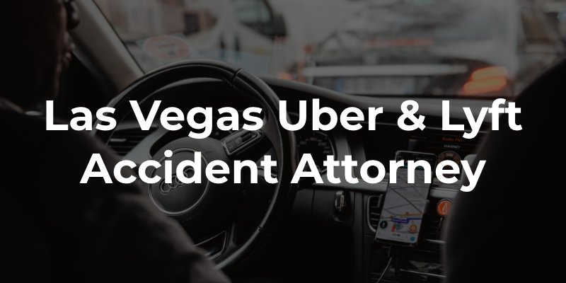 Las Vegas Uber & Lyft Accident Attorney