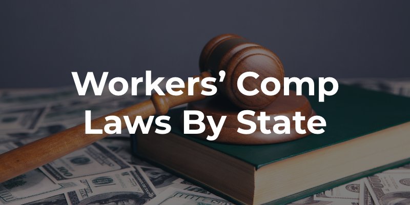Workers’ Compensation Laws By State