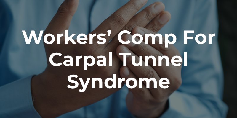 Workers’ Comp for Carpal Tunnel Syndrome