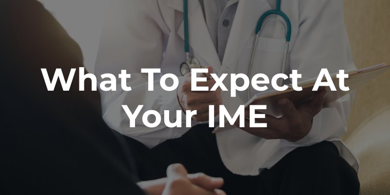 What To Expect at Your IME