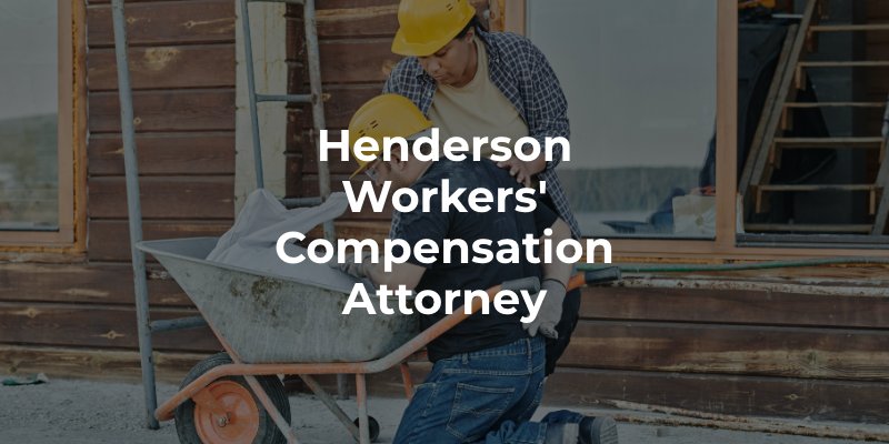 Henderson Workers' Compensation Attorney