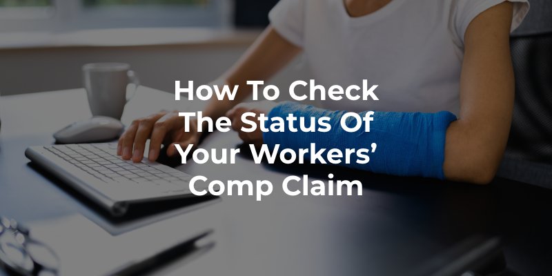How to Check the Status of Your Workers’ Comp Claim