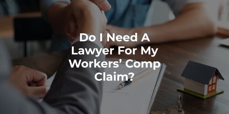 Do I Need a Lawyer for My Workers’ Comp Claim_