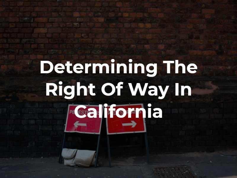 Determining the Right of Way in California