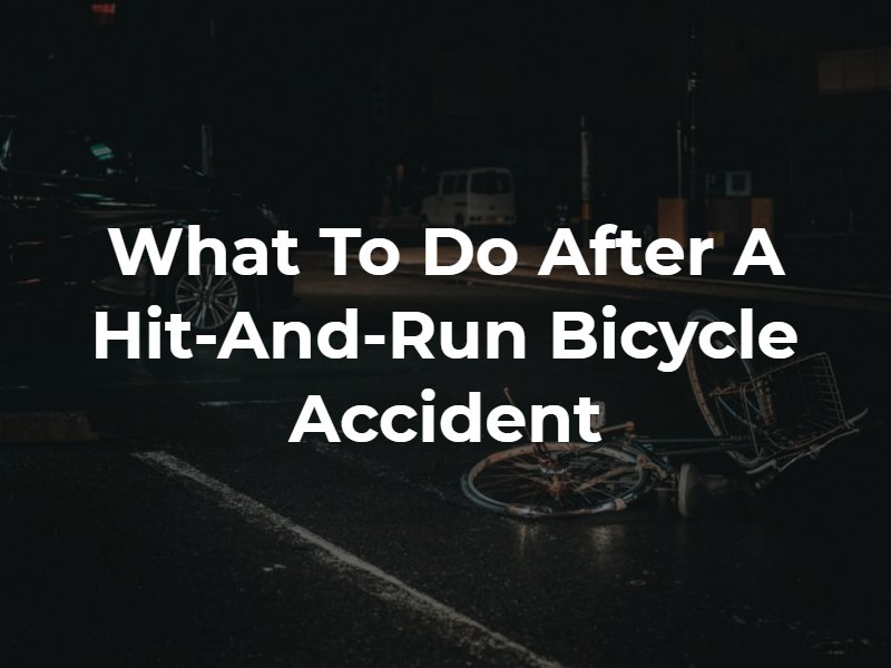 What to Do After a Hit-and-Run Bicycle Accident