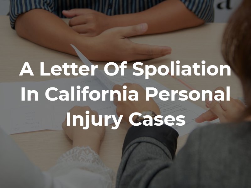 A Letter Of Spoliation In California Personal Injury Cases