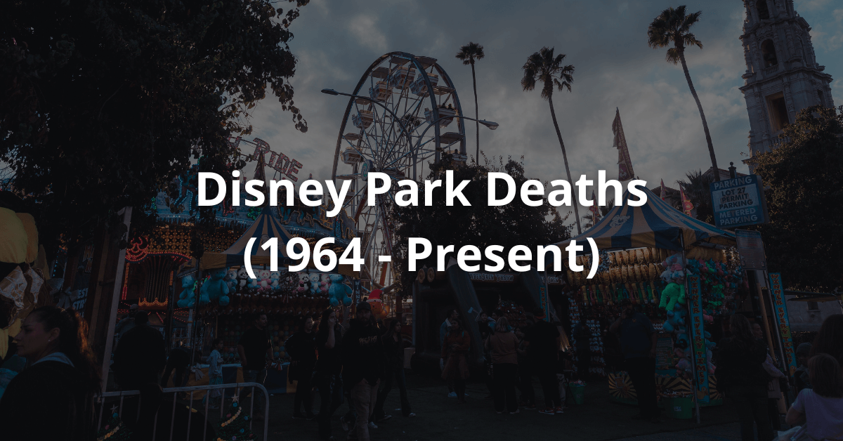 Disney Deaths  California & Florida Parks [1964 - 2023]