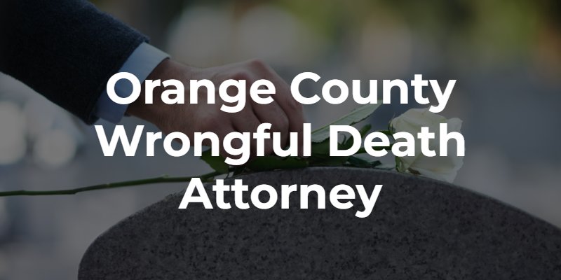 OC wrongful death lawyer