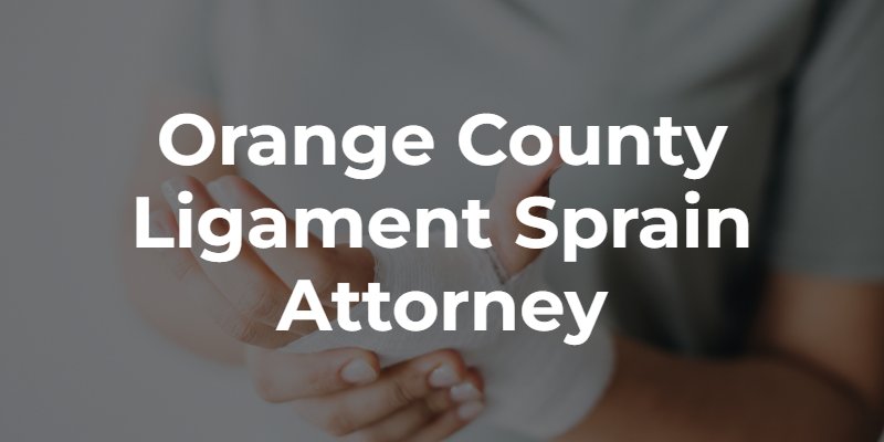 orange county ligament sprain lawyer