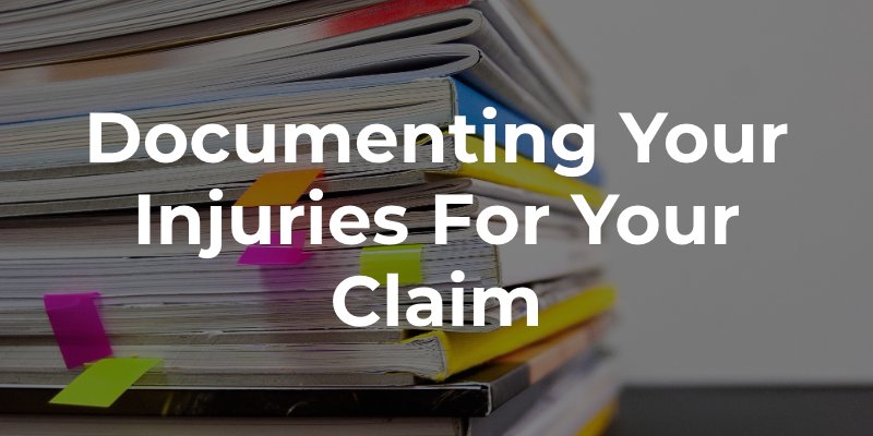 Documenting Your Injuries for Your Claim (1)