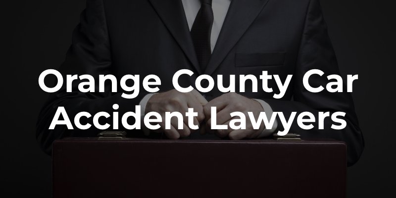 Car Accident Lawyer Requirement in Orange County CA