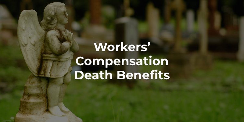 Workers’ Compensation Death Benefits