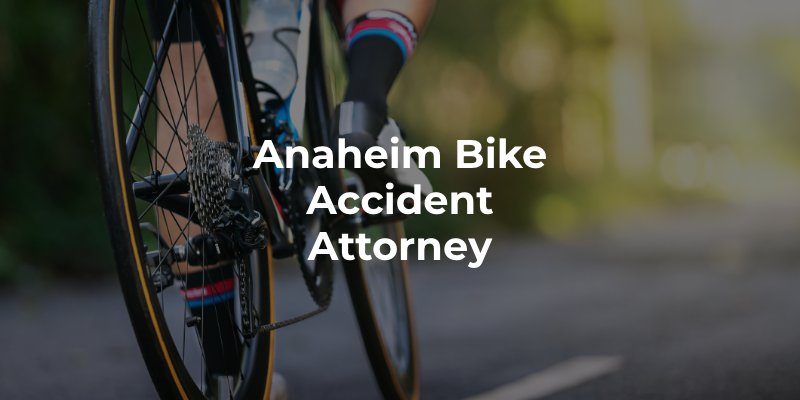 Anaheim Bike Accident Attorney