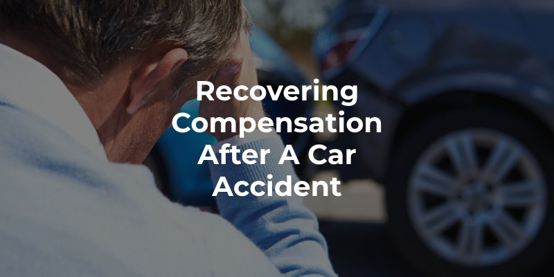 Recovering Compensation After a Car Accident (1)